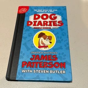 Dog Diaries: A Middle School Story by James Patterson and Steven Butler
